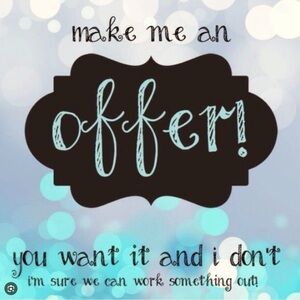 I love reasonable offers!